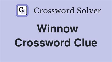 winnow crossword clue|crossword clue winnow 4 letters.